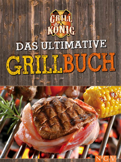 Titeldetails für Das ultimative Grillbuch nach Naumann & Göbel Verlag - Verfügbar
